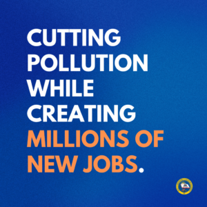 A graphic that says: Cutting pollution while creating millions of new jobs.